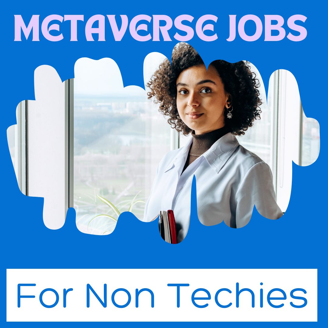 Metaverse Jobs for Non Techies